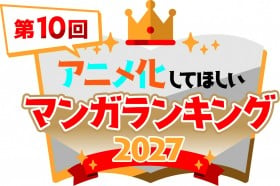 Manga We Want to See Animated Ranking 2027 Opens Nominations
